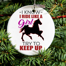 DistinctInk® Hanging Ceramic Christmas Tree Ornament with Gold String - Great Gift / Present - 2 3/4 inch Diameter - I Ride Like A Girl - Try To Keep Up - Horse