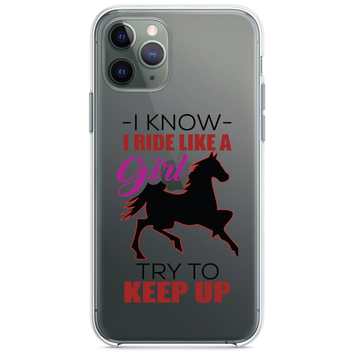 DistinctInk® Clear Shockproof Hybrid Case for Apple iPhone / Samsung Galaxy / Google Pixel - I Ride Like A Girl - Try To Keep Up - Horse