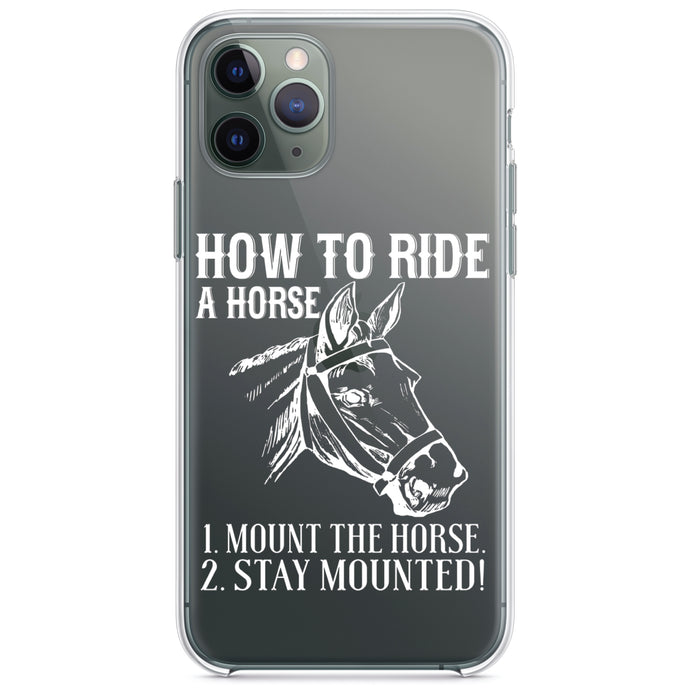DistinctInk® Clear Shockproof Hybrid Case for Apple iPhone / Samsung Galaxy / Google Pixel - How To Ride a Horse - Stay Mounted