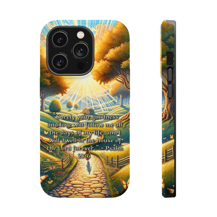 DistinctInk Tough Case for Apple iPhone, Compatible with MagSafe Charging - Psalm 23:6 - God's Everlasting Goodness and Love