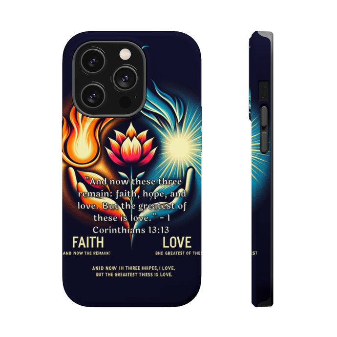 DistinctInk Tough Case for Apple iPhone, Compatible with MagSafe Charging - The Greatest of These: 1 Corinthians 13:13 Faith, Hope, Love