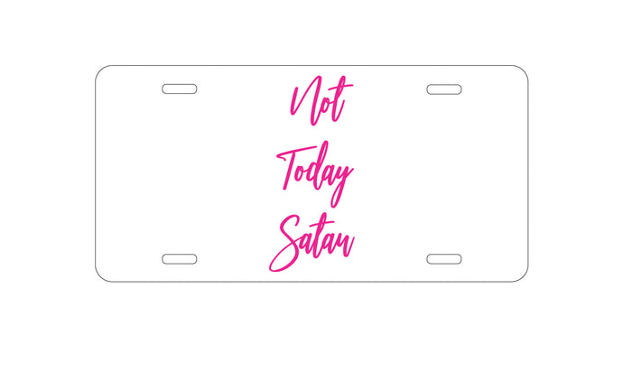 DistinctInk Custom Aluminum Decorative Vanity Front License Plate - Not Today Satan - Hot Pink