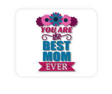 DistinctInk Custom Foam Rubber Mouse Pad - 1/4" Thick - You Are the Best Mom Ever
