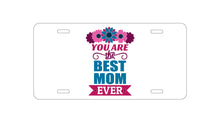 DistinctInk Custom Aluminum Decorative Vanity Front License Plate - You Are the Best Mom Ever