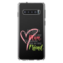 DistinctInk® Clear Shockproof Hybrid Case for Apple iPhone / Samsung Galaxy / Google Pixel - Mum, I'd Choose You as My Friend