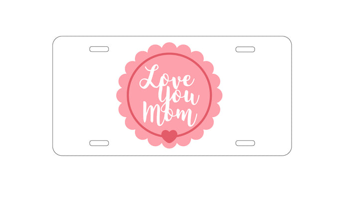 DistinctInk Custom Aluminum Decorative Vanity Front License Plate - Love You Mom - Pink Ribbon