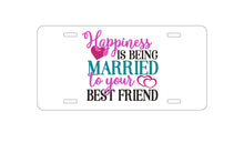 DistinctInk Custom Aluminum Decorative Vanity Front License Plate - Happiness Married to Your Best Friend