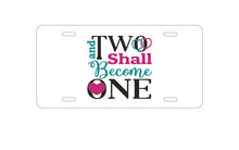 DistinctInk Custom Aluminum Decorative Vanity Front License Plate - Two Shall Become One - Wedding