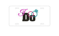 Custom Aluminum Decorative Vanity Front License Plate - I Do - Wedding Rings