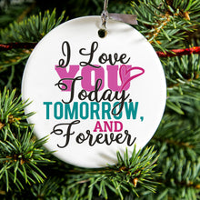 DistinctInk® Hanging Ceramic Christmas Tree Ornament with Gold String - Great Gift / Present - 2 3/4 inch Diameter - Love You Today Tomorrow & Forever
