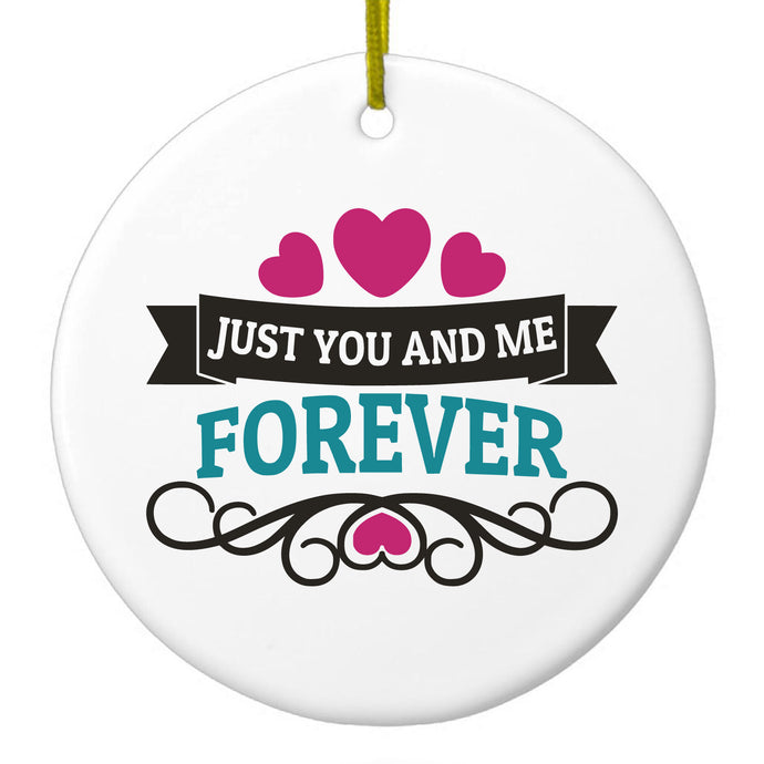 Just You And Me Forever Ceramic Ornament