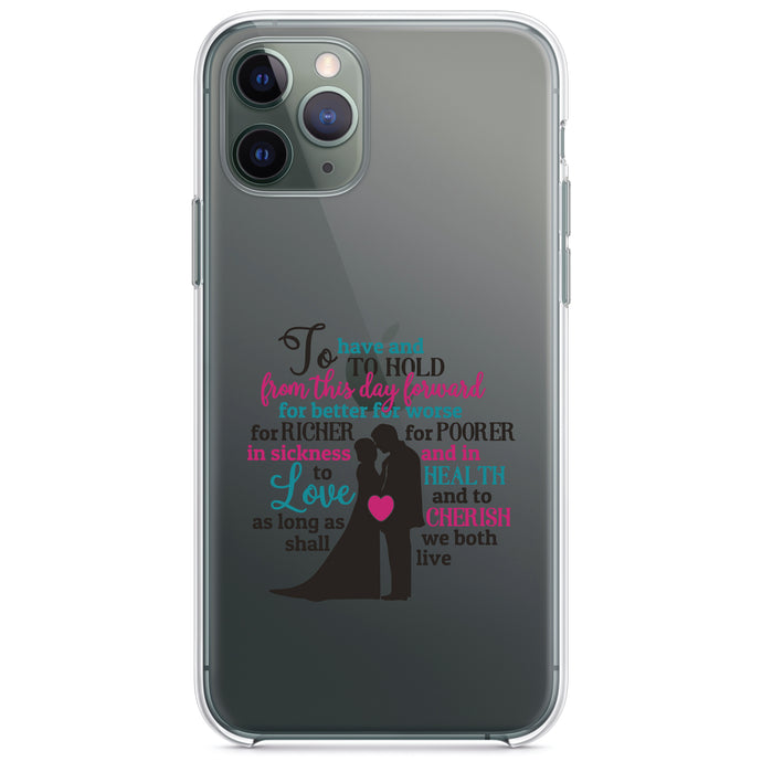 DistinctInk® Clear Shockproof Hybrid Case for Apple iPhone / Samsung Galaxy / Google Pixel - To Have & To Hold From This Day Forward
