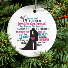 To Have & To Hold From This Day Forward Ceramic Ornament