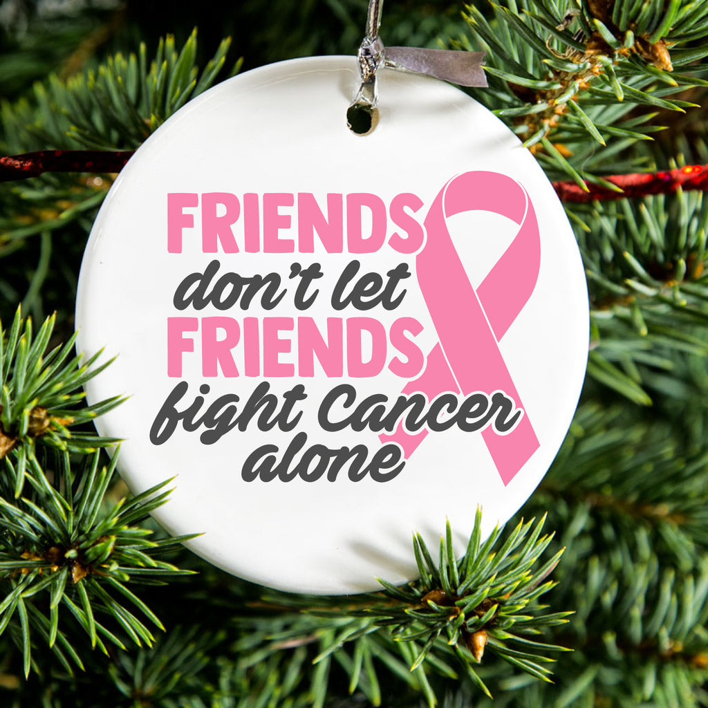 Don't Let Friends Fight Cancer Alone Ceramic Ornament, view 2