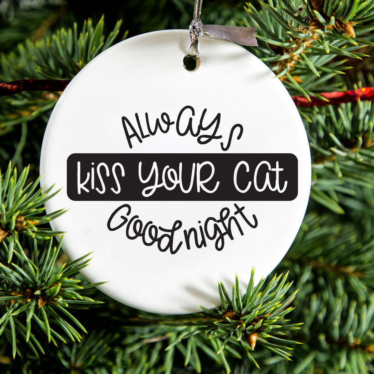 Always Kiss Your Cat Goodnight Ceramic Ornament, view 2