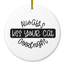 DistinctInk® Hanging Ceramic Christmas Tree Ornament with Gold String - Great Gift / Present - 2 3/4 inch Diameter - Always Kiss Your Cat Goodnight