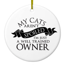DistinctInk® Hanging Ceramic Christmas Tree Ornament with Gold String - Great Gift / Present - 2 3/4 inch Diameter - Cats Aren't Spoiled Well Trained Owner