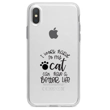 DistinctInk® Clear Shockproof Hybrid Case for Apple iPhone / Samsung Galaxy / Google Pixel - I Work Hard So My Cat Can Have a Better Life