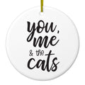 You, Me & the Cats Ceramic Ornament