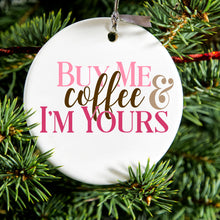 DistinctInk® Hanging Ceramic Christmas Tree Ornament with Gold String - Great Gift / Present - 2 3/4 inch Diameter - Buy Me Coffee & I'm Yours