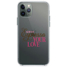 DistinctInk® Clear Shockproof Hybrid Case for Apple iPhone / Samsung Galaxy / Google Pixel - Always Espresso Your Love
