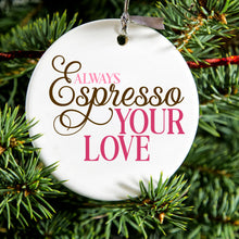 DistinctInk® Hanging Ceramic Christmas Tree Ornament with Gold String - Great Gift / Present - 2 3/4 inch Diameter - Always Espresso Your Love