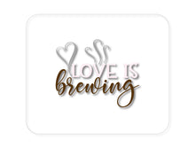 DistinctInk Custom Foam Rubber Mouse Pad - 1/4" Thick - Love is Brewing - Coffee