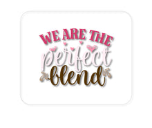 DistinctInk Custom Foam Rubber Mouse Pad - 1/4" Thick - We Are the Perfect Blend - Love Coffee
