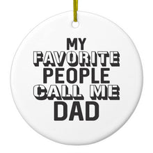 DistinctInk® Hanging Ceramic Christmas Tree Ornament with Gold String - Great Gift / Present - 2 3/4 inch Diameter - My Favorite People Call Me Dad