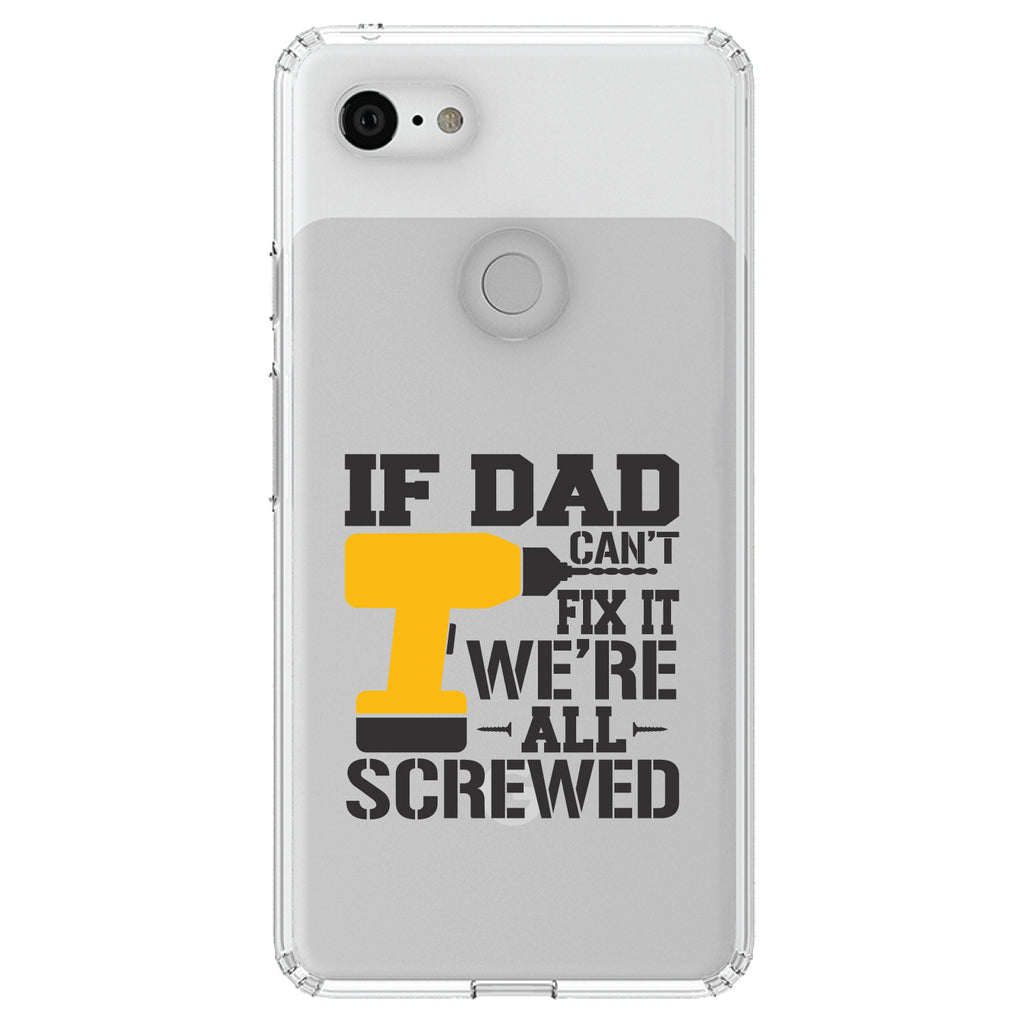 If Dad Can't Fix It, We're All Screwed Clear Shockproof iPhone Case, view 22