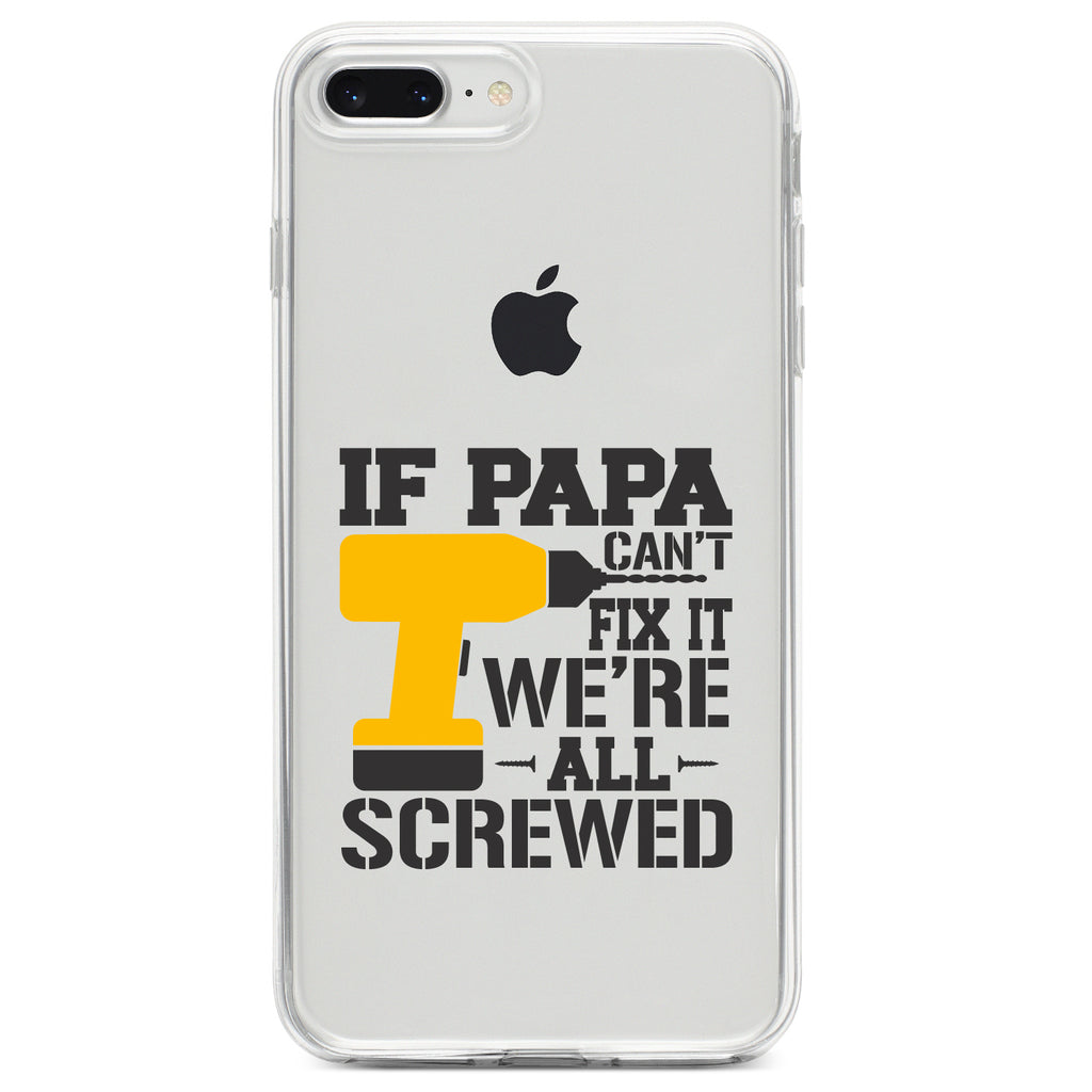 If Papa Can't Fix It, We're All Screwed Clear Shockproof iPhone Case, view 6