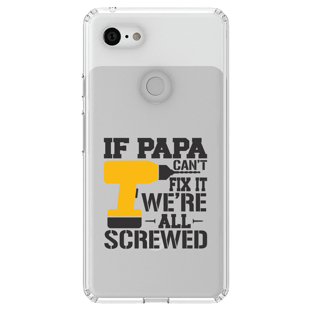 If Papa Can't Fix It, We're All Screwed Clear Shockproof iPhone Case, view 21