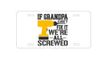 Custom Aluminum Decorative Vanity Front License Plate - If Grandpa Can't Fix It, We're All Screwed