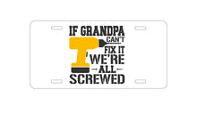 DistinctInk Custom Aluminum Decorative Vanity Front License Plate - If Grandpa Can't Fix It, We're All Screwed