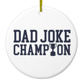 Dad Joke Champion Trophy Ceramic Ornament