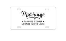 DistinctInk Custom Aluminum Decorative Vanity Front License Plate - Marriage - Endless Sleepover with Favorite Weirdo