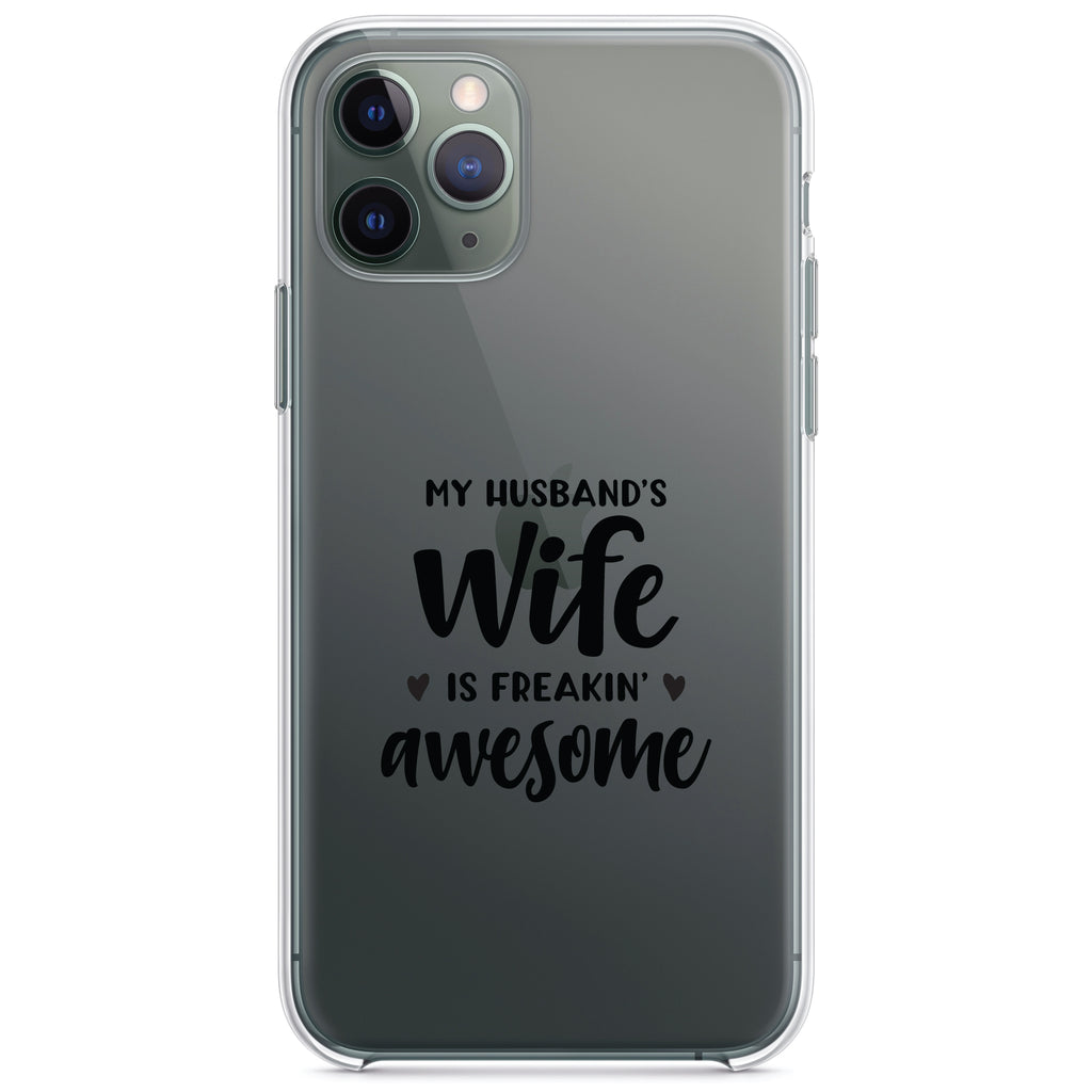 My Husband's Wife is Freaking Awesome Clear Shockproof iPhone Case