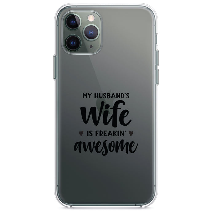 DistinctInk® Clear Shockproof Hybrid Case for Apple iPhone / Samsung Galaxy / Google Pixel - My Husband's Wife is Freaking Awesome