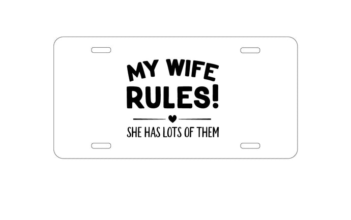 DistinctInk Custom Aluminum Decorative Vanity Front License Plate - My Wife Rules!  She Has Lots of Them