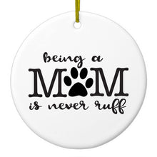 DistinctInk® Hanging Ceramic Christmas Tree Ornament with Gold String - Great Gift / Present - 2 3/4 inch Diameter - Being a Mom is Never Ruff