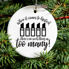 DistinctInk® Hanging Ceramic Christmas Tree Ornament with Gold String - Great Gift / Present - 2 3/4 inch Diameter - When It Comes to Lipstick, Never Too Many