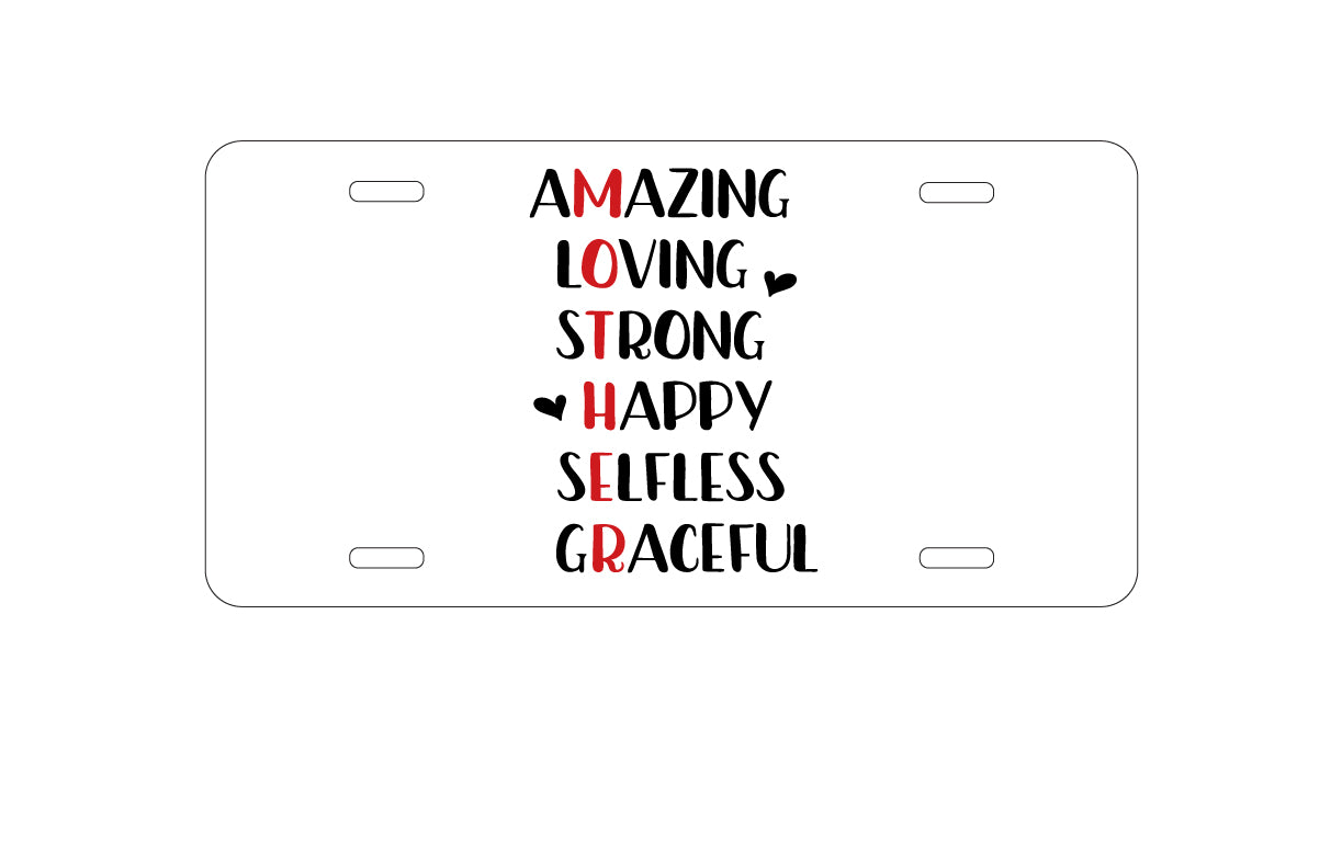DistinctInk Custom Aluminum Decorative Vanity Front License Plate - Mother Word Art - Amazing, Loving, Strong