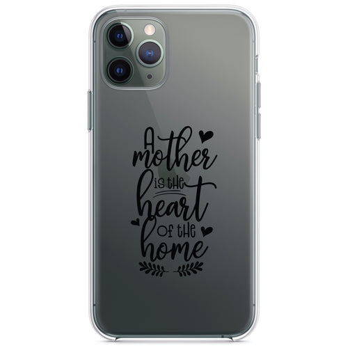 A Mother is the Heart of the Home Clear Shockproof iPhone Case