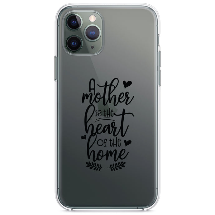 DistinctInk® Clear Shockproof Hybrid Case for Apple iPhone / Samsung Galaxy / Google Pixel - A Mother is the Heart of the Home