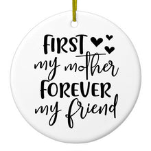 DistinctInk® Hanging Ceramic Christmas Tree Ornament with Gold String - Great Gift / Present - 2 3/4 inch Diameter - First My Mother, Forever My Friend
