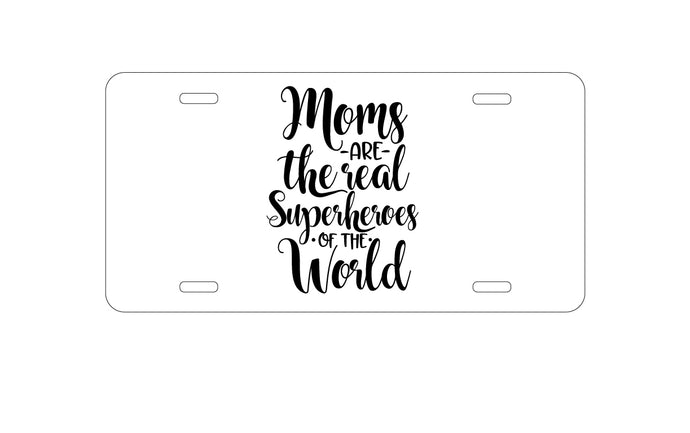 DistinctInk Custom Aluminum Decorative Vanity Front License Plate - Moms Are The Real Superheroes of the World