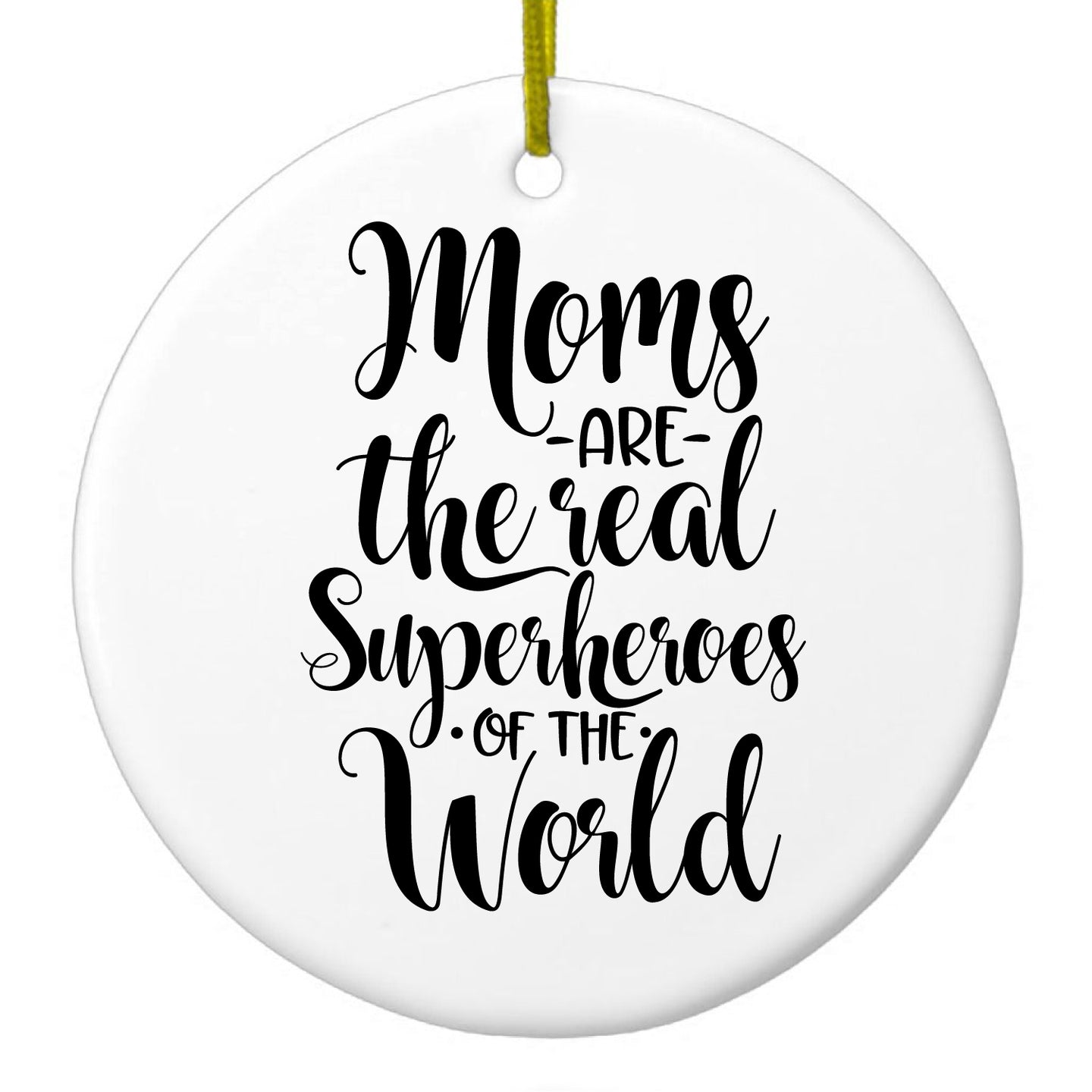 DistinctInk® Hanging Ceramic Christmas Tree Ornament with Gold String - Great Gift / Present - 2 3/4 inch Diameter - Moms Are The Real Superheroes of the World