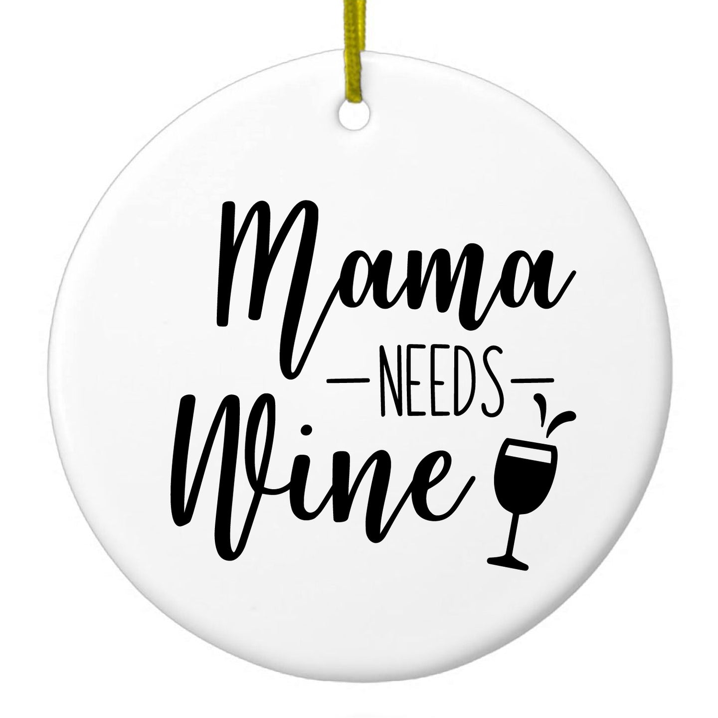 DistinctInk® Hanging Ceramic Christmas Tree Ornament with Gold String - Great Gift / Present - 2 3/4 inch Diameter - Mama Needs Wine - Wine Glass