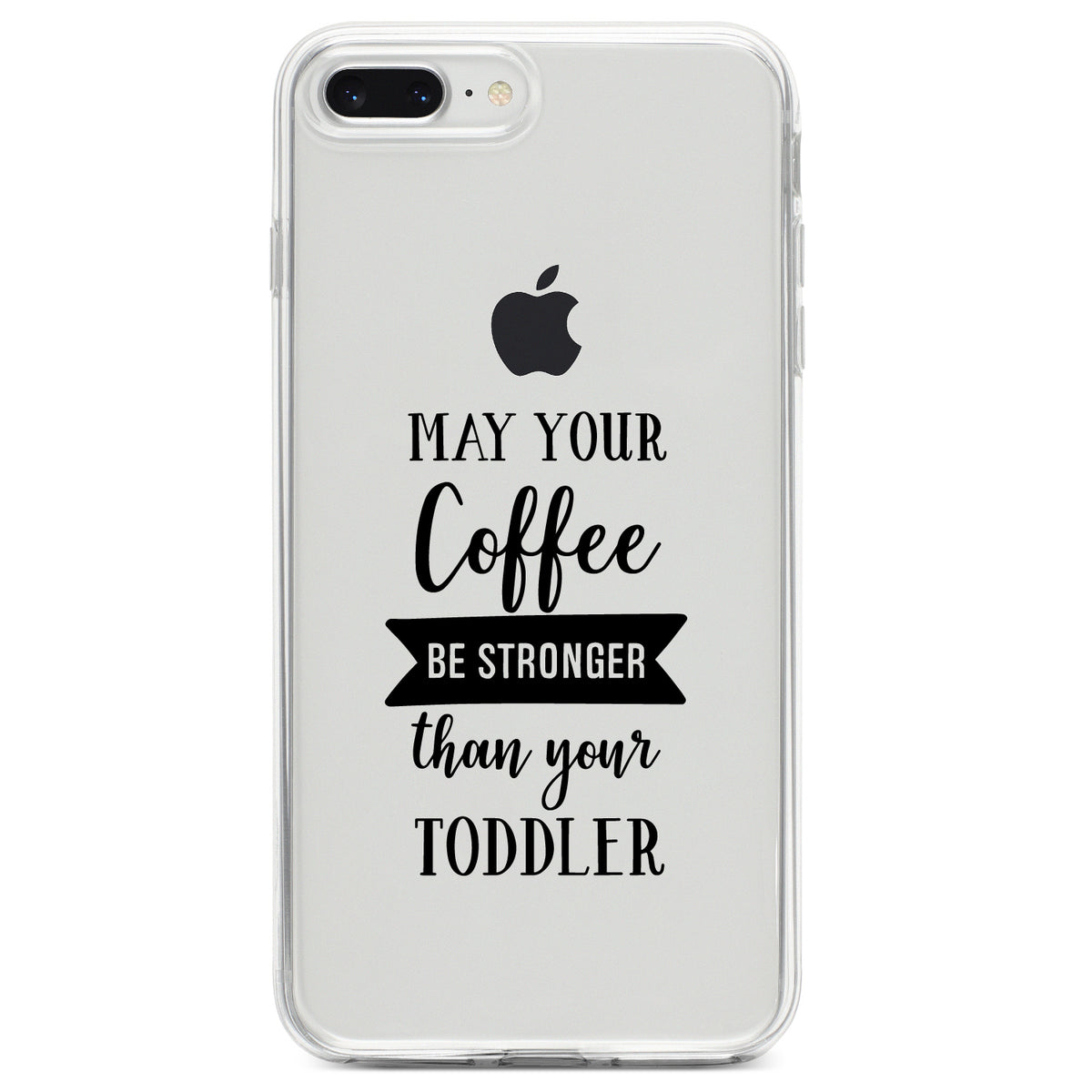 May Your Coffee Be Stronger Than Your Toddler Clear Shockproof iPhone Case, view 6