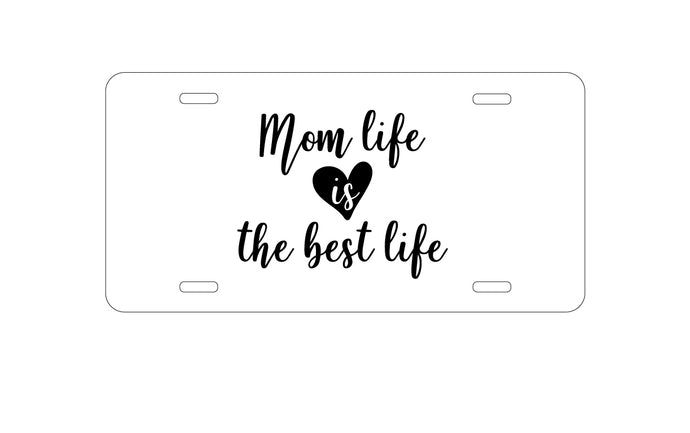 DistinctInk Custom Aluminum Decorative Vanity Front License Plate - Mom Life is the Best Life - Heart